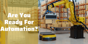 Are You Ready For Automation